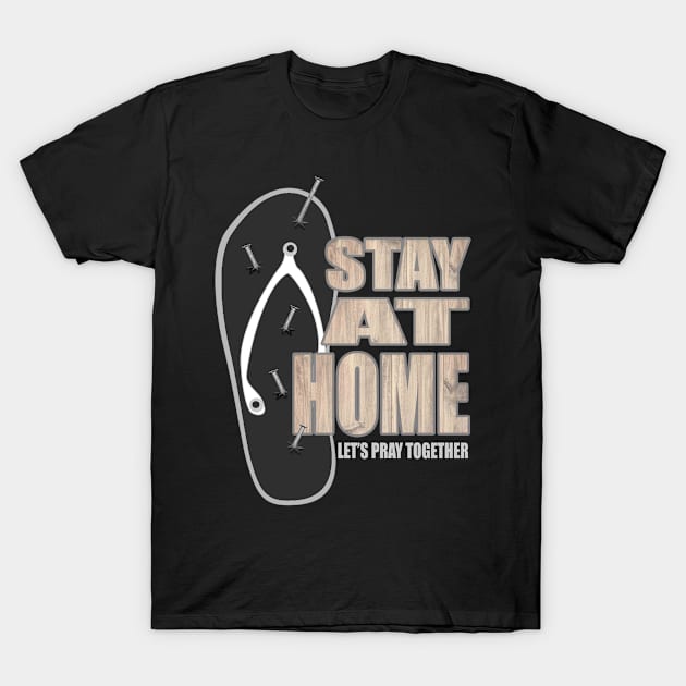 Stay At Home T-Shirt by Designer Koplak